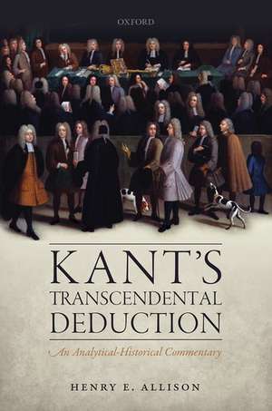 Kant's Transcendental Deduction: An Analytical-Historical Commentary de Henry E. Allison