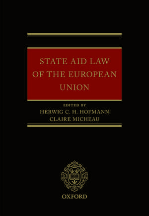 State Aid Law of the European Union de Herwig C. H. Hofmann