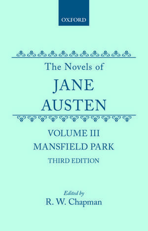 The Novels of Jane Austen: Volume III: Mansfield Park de Jane Austen