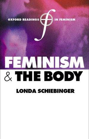 Feminism and the Body de Londa Schiebinger