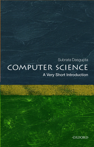 Computer Science: A Very Short Introduction de Subrata Dasgupta