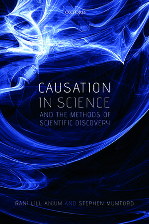 Causation in Science and the Methods of Scientific Discovery de Rani Lill Anjum