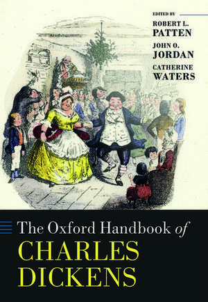 The Oxford Handbook of Charles Dickens de Robert L. Patten