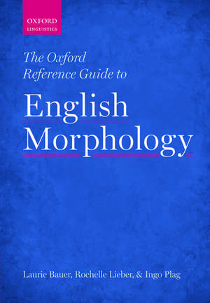 The Oxford Reference Guide to English Morphology de Laurie Bauer