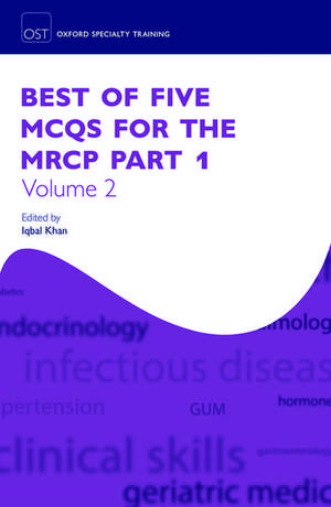 Best of Five MCQs for the MRCP Part 1 Volume 2 de Iqbal Khan