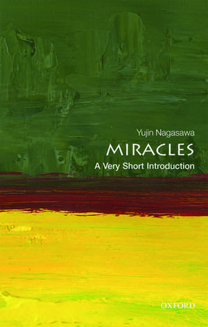 Miracles: A Very Short Introduction de Yujin Nagasawa