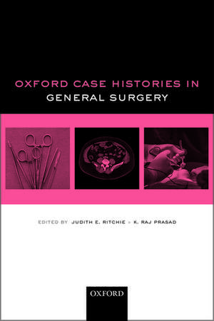 Oxford Case Histories in General Surgery de Judith E. Ritchie