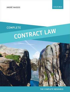 Complete Contract Law: Text, Cases, and Materials de André Naidoo