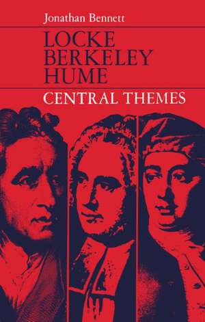 Locke, Berkeley, Hume; Central Themes de Jonathan Bennett