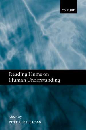 Reading Hume on Human Understanding: Essays on the First Enquiry de Peter Millican