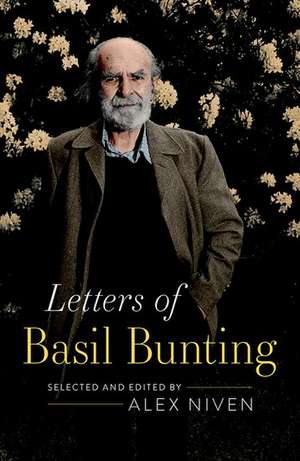 Letters of Basil Bunting de Alex Niven