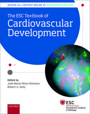 The ESC Textbook of Cardiovascular Development de José M. Pérez-Pomares