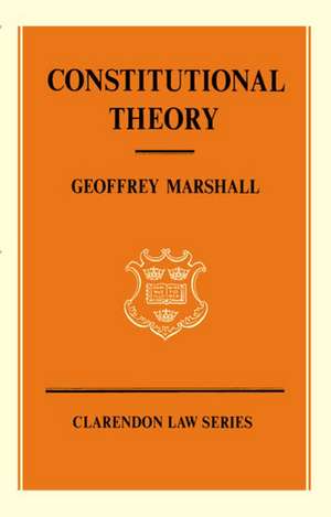 Constitutional Theory de Geoffrey Marshall