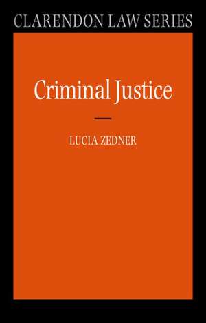 Criminal Justice de Lucia Zedner