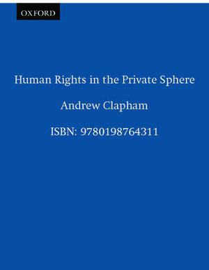 Human Rights in the Private Sphere de Andrew Clapham