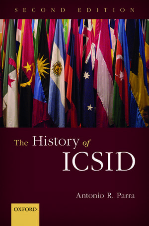 The History of ICSID de Antonio R. Parra