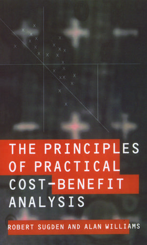 The Principles of Practical Cost-Benefit Analysis de Robert Sugden