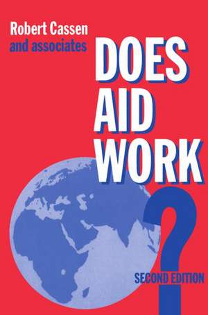 Does Aid Work?: Report to an Intergovernmental Task Force de Robert Cassen