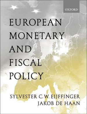 European Monetary and Fiscal Policy de Sylvester Eijffinger