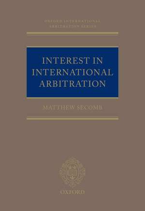 Interest in International Arbitration de Matthew Secomb