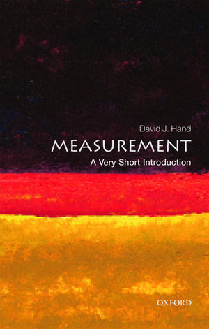 Measurement: A Very Short Introduction de David J. Hand