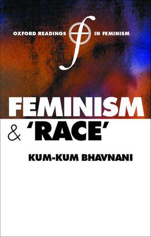 Feminism and Race de Kum-Kum Bhavnani