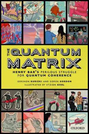 The Quantum Matrix: Henry Bar's Perilous Struggle for Quantum Coherence de Gershon Kurizki