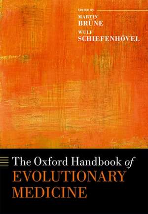 The Oxford Handbook of Evolutionary Medicine de Martin Brüne