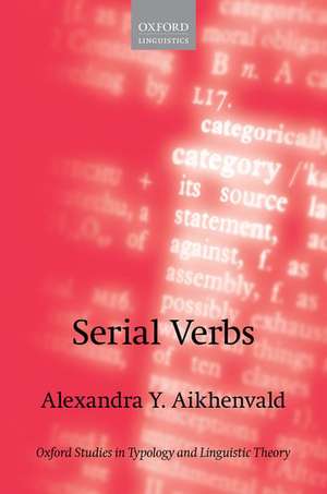 Serial Verbs de Alexandra Y. Aikhenvald