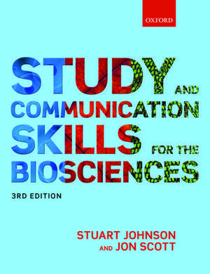 Study and Communication Skills for the Biosciences de Stuart Johnson