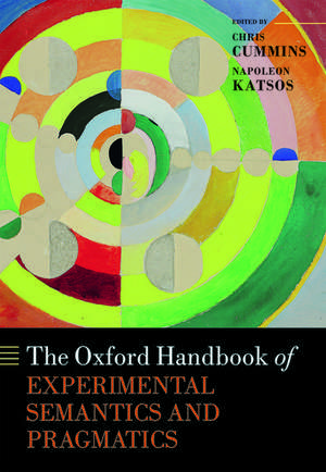 The Oxford Handbook of Experimental Semantics and Pragmatics de Chris Cummins