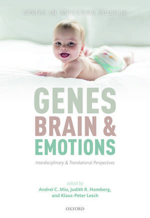 Genes, brain, and emotions: Interdisciplinary and Translational Perspectives de Andrei C. Miu