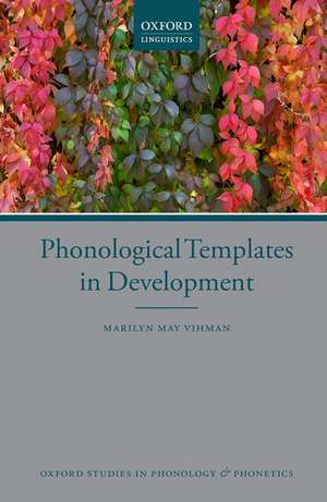 Phonological Templates in Development de Marilyn May Vihman