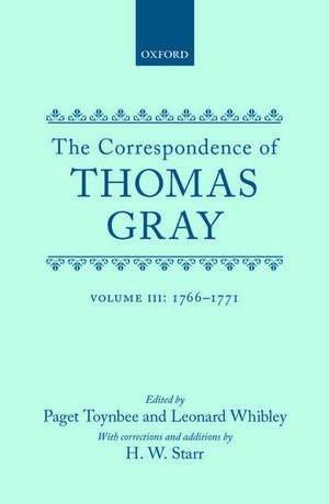 Correspondence of Thomas Gray: Volume III: 1766-1771 de Thomas Gray