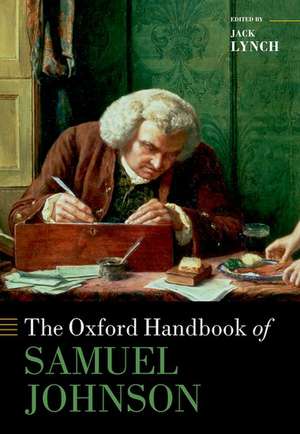 The Oxford Handbook of Samuel Johnson de Jack Lynch