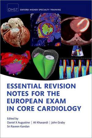 Essential Revision notes for the European Exam in Core Cardiology de Daniel X Augustine