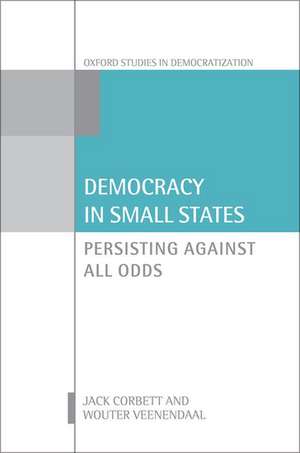 Democracy in Small States: Persisting Against All Odds de Jack Corbett