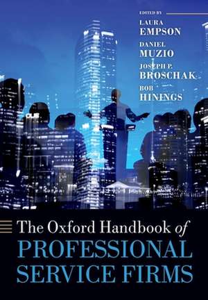 The Oxford Handbook of Professional Service Firms de Laura Empson