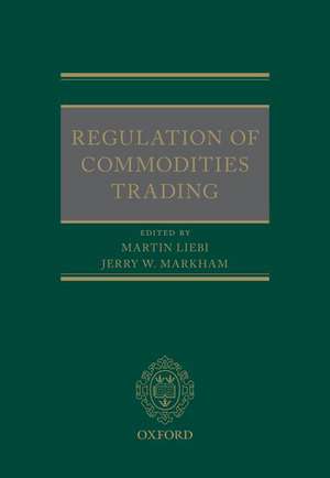 Regulation of Commodities Trading de Martin Liebi