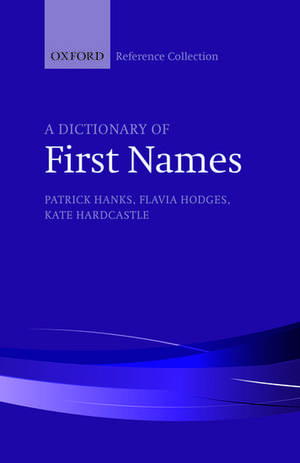 A Dictionary of First Names de Patrick Hanks