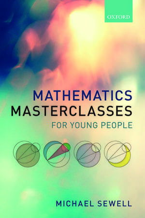 Mathematics Masterclasses for Young People de Michael Sewell