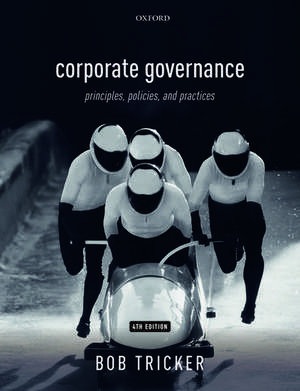 Corporate Governance: Principles, Policies, and Practices de Bob Tricker