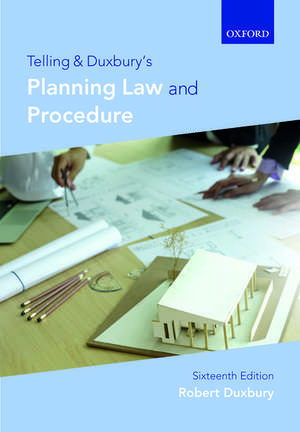 Telling & Duxbury's Planning Law and Procedure de Robert Duxbury