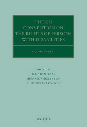 The UN Convention on the Rights of Persons with Disabilities: A Commentary de Ilias Bantekas