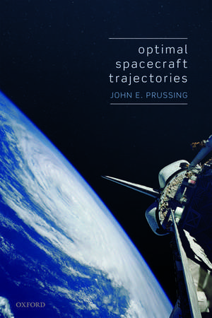 Optimal Spacecraft Trajectories de John E. Prussing