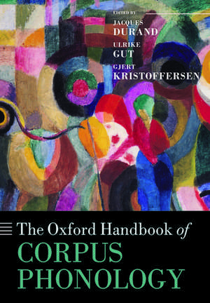 The Oxford Handbook of Corpus Phonology de Jacques Durand