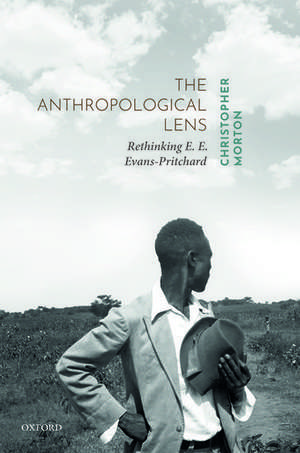 The Anthropological Lens: Rethinking E. E. Evans-Pritchard de Christopher Morton