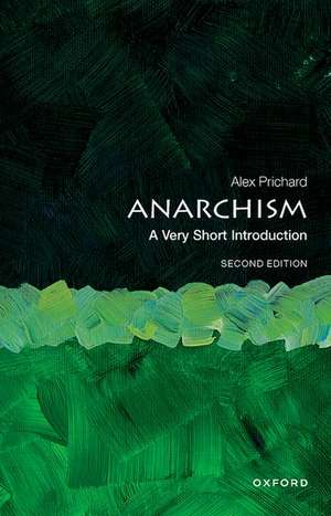 Anarchism: A Very Short Introduction de Alex Prichard