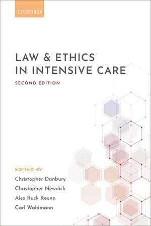 Law and Ethics in Intensive Care de Christopher Danbury