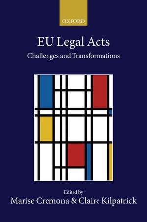 EU Legal Acts: Challenges and Transformations de Marise Cremona